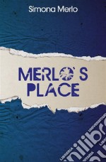 Merlo&apos;s place. E-book. Formato EPUB ebook