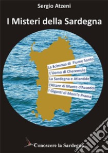 I Misteri della Sardegna. E-book. Formato EPUB ebook di Sergio Atzeni