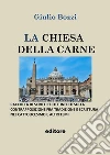 La chiesa della carne. E-book. Formato EPUB ebook di Giulio Bozzi