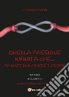 Quella passione infinita che... fa battere forte il cuore. E-book. Formato EPUB ebook