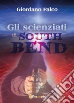 Gli scienziati di South Bend. E-book. Formato EPUB