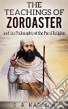 The Teachings Of Zoroaster. E-book. Formato EPUB ebook