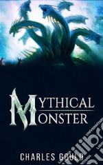 Mythical Monsters. E-book. Formato EPUB ebook