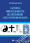 L'autentico mimetico significato del cristianesimo e dell'esoterismo religioso. E-book. Formato PDF ebook