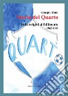 Storia del Quarto. E-book. Formato PDF ebook