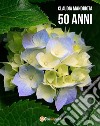 50 anni. E-book. Formato EPUB ebook