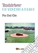 Taxidriver. Un Veneto a Miami. E-book. Formato PDF ebook