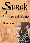 Surak il principe del sogno. E-book. Formato PDF ebook di Francesco Colucci