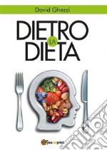 Dietro la dieta. E-book. Formato EPUB ebook