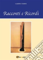 Racconti e ricordi. E-book. Formato PDF ebook