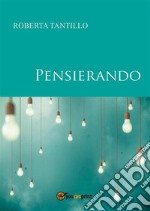 Pensierando. E-book. Formato PDF ebook