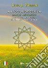 AUTOCONOSCENZA - Nuovi approcci (Biopsicoenergetica - Healing - Bioritmologia - Sistema Isoterico). E-book. Formato PDF ebook