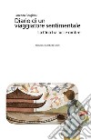 Diario di un viaggiatore sentimentale. La Cina tra luci e ombre. E-book. Formato EPUB ebook