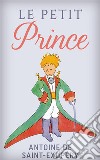 Le Petit Prince. E-book. Formato EPUB ebook