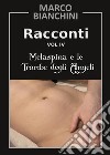 Melaspina e le trombe degli angeli. Racconti Vol. 4. E-book. Formato PDF ebook di Marco Bianchini
