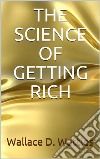 The Science of Getting Rich. E-book. Formato EPUB ebook