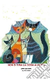 Non si tira la coda ai gatti. E-book. Formato EPUB ebook di Guido Sperandio