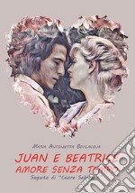 Juan e Beatrice. E-book. Formato EPUB ebook