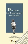 Peppiniello, una storia che vive da cent'anni. E-book. Formato PDF ebook