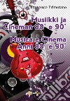 Musiikki ja Cineman 80&apos; e 90&apos;. E-book. Formato PDF ebook