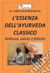 L'essenza dell'ayurveda classico. E-book. Formato EPUB ebook