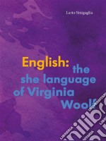 English: the she language of Virginia Woolf. E-book. Formato EPUB ebook