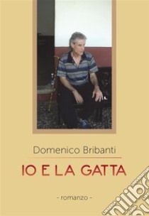 Io e la gatta. E-book. Formato EPUB ebook di Claudio Salerno