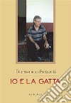 Io e la gatta. E-book. Formato EPUB ebook di Claudio Salerno