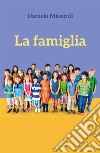 La famiglia. E-book. Formato EPUB ebook