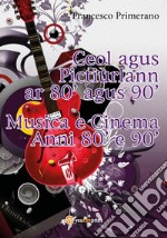 Ceol agus Pictiúrlann ar 80' agus 90'. E-book. Formato PDF ebook