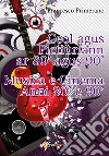 Ceol agus Pictiúrlann ar 80' agus 90'. E-book. Formato PDF ebook di Francesco Primerano
