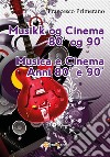 Musikk og Cinema 80&apos; og 90&apos;. E-book. Formato PDF ebook