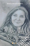 I battiti del cuore. E-book. Formato PDF ebook di Monica Antonella Sabella