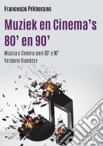 Muziek en Cinema&apos;s 80&apos; en 90&apos;. E-book. Formato PDF ebook