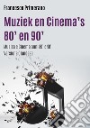 Muziek en Cinema&apos;s 80&apos; en 90&apos;. E-book. Formato PDF ebook