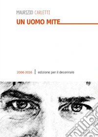 Un uomo mite. E-book. Formato PDF ebook