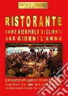 Ristorante. Come riempirlo di clienti 365 giorni l’anno. E-book. Formato EPUB ebook