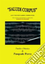 Saludi Corpus (Ave Verum in sardo campidanese). Versione in fa maggiore per canto e pianoforte. E-book. Formato EPUB ebook