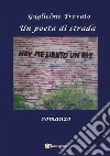 Un poeta di strada. E-book. Formato PDF ebook di Guglielmo Trovato