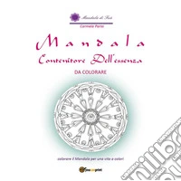 Mandala. Contenitore dell'Essenza da colorare. E-book. Formato PDF ebook