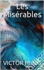 Les Misérables. E-book. Formato EPUB ebook