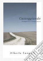 Cazzeggiando. E-book. Formato EPUB ebook