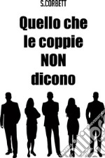 Quello che le coppie non dicono. E-book. Formato EPUB ebook