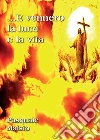 ...E vennero la luce e la vita. E-book. Formato EPUB ebook di Pasquale Maisto