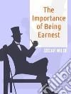 The Importance of Being Earnest. E-book. Formato EPUB ebook