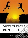 Owen Clancy's Run of Luck. E-book. Formato EPUB ebook