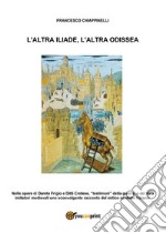 L&apos;altra Iliade, l&apos;altra Odissea. E-book. Formato EPUB