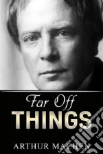 Far Off Things. E-book. Formato EPUB ebook