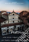 Pistoia...Arte, Storia, Cultura e Curiosità. E-book. Formato EPUB ebook