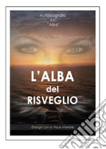 L&apos;Alba del Risveglio. E-book. Formato PDF ebook